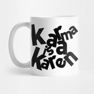 Karma Karen Mug